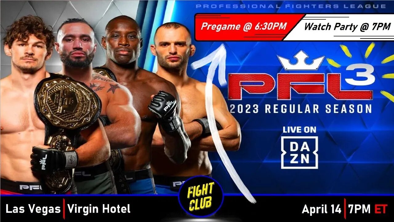 PFL #3 Pre-fight Show & LIVE Watch Party