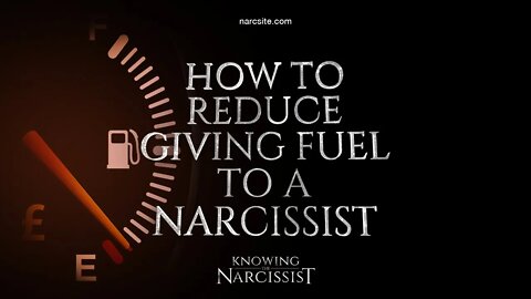 How to reduce Giving Fuel to a Narcissist