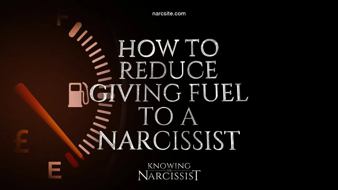 How to reduce Giving Fuel to a Narcissist