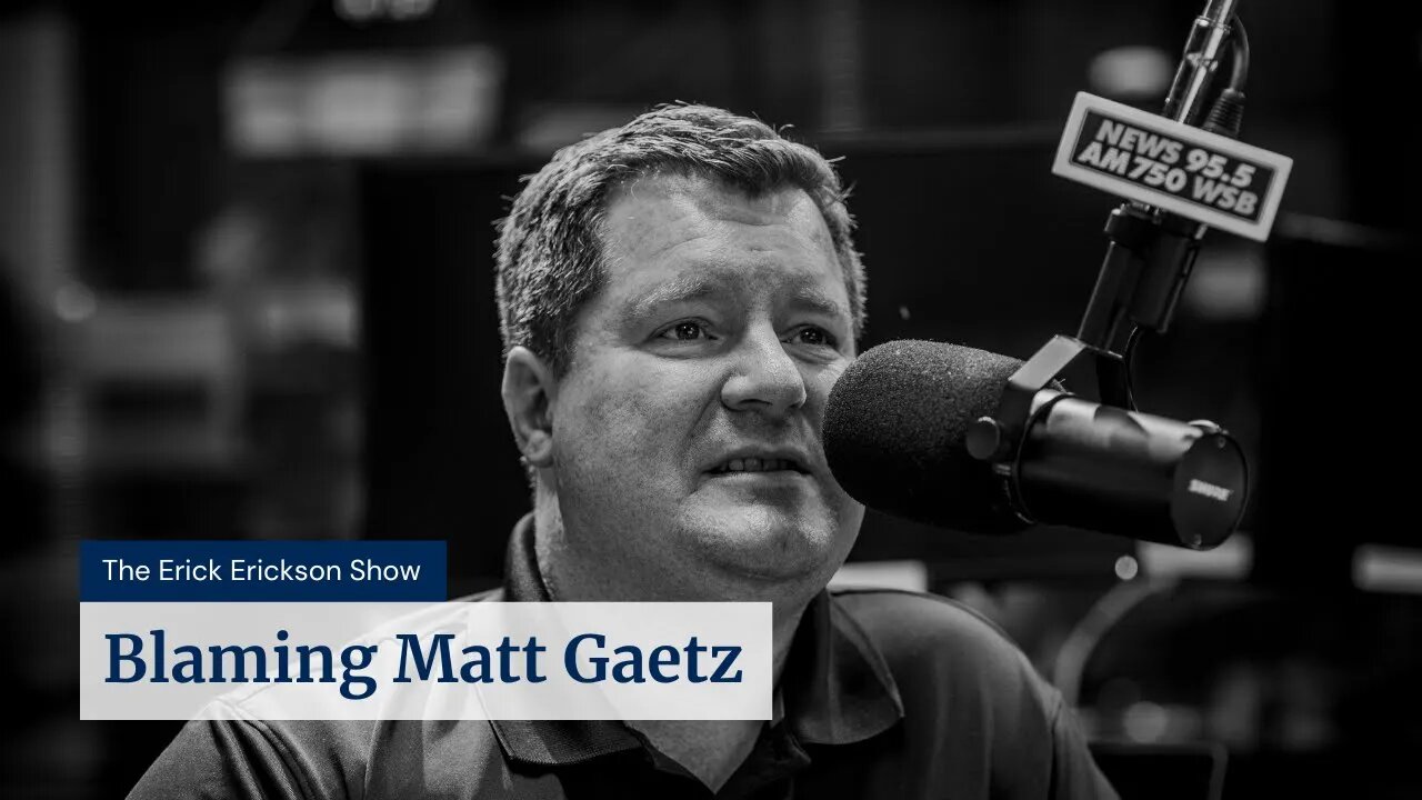 Blaming Matt Gaetz