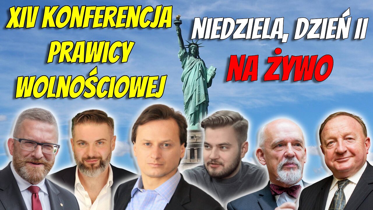 XIV Konferencja Prawicy Wolnościowej NA ŻYWO! Niedziela, Dzień II