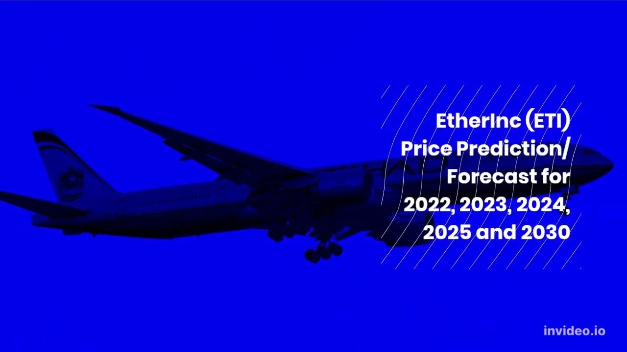EtherInc Price Prediction 2022, 2025, 2030 ETI Price Forecast Cryptocurrency Price Prediction