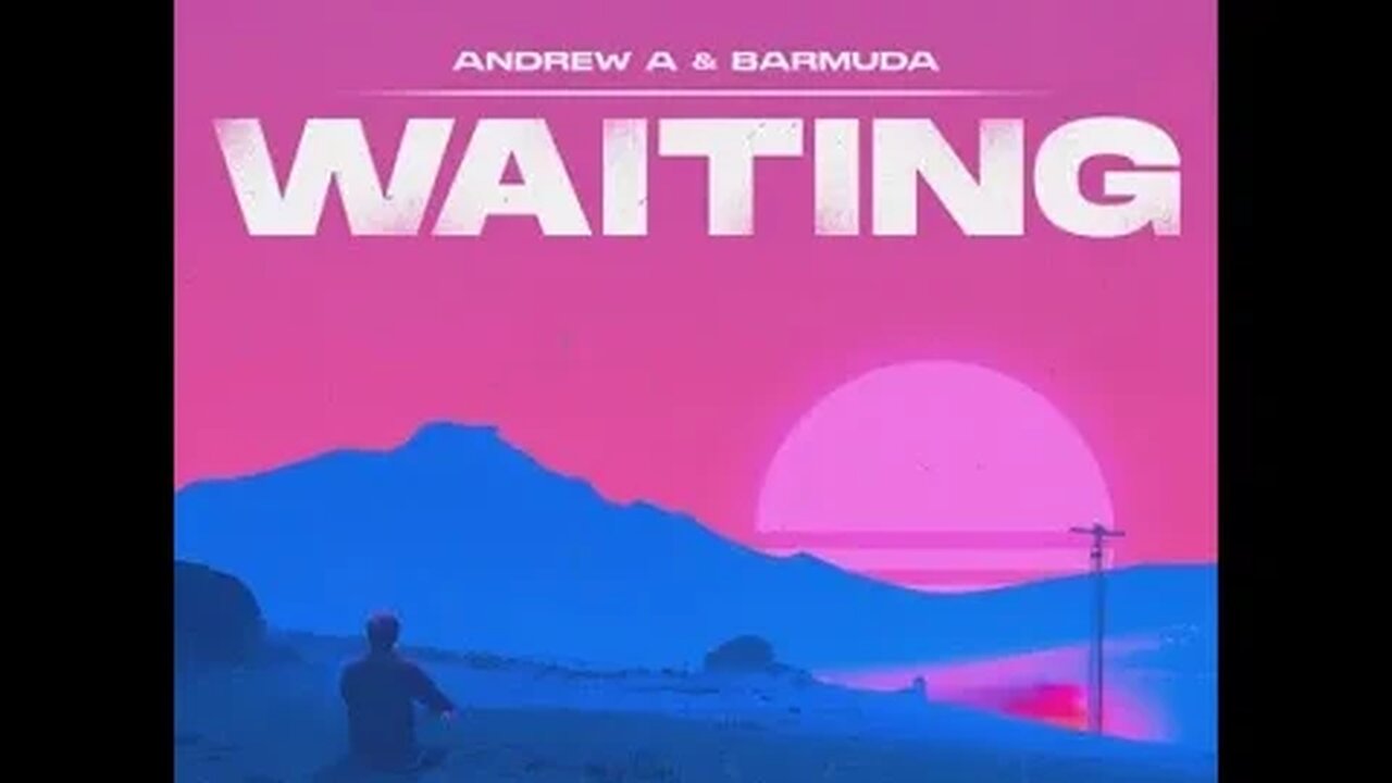 Andrew A & Barmuda - Waiting | Copyright Free