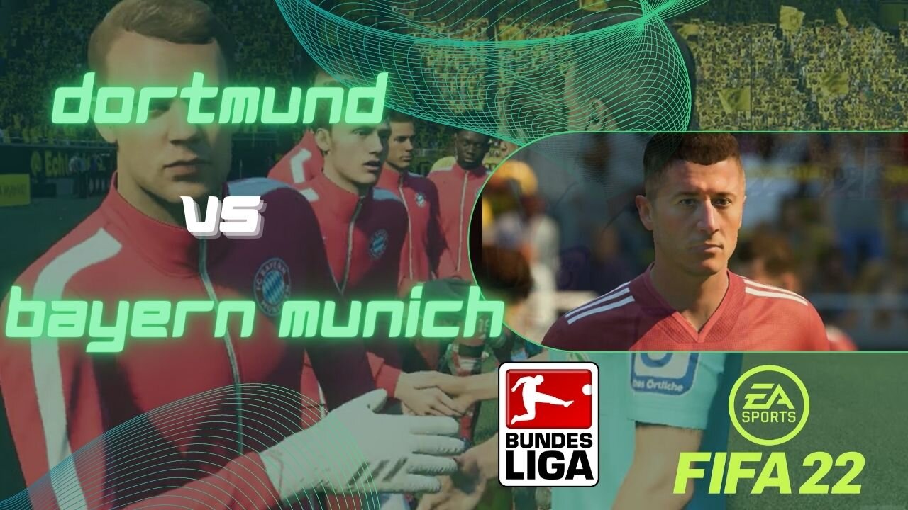 DORTMUND VS BAYERN MUNICH FIFA 22