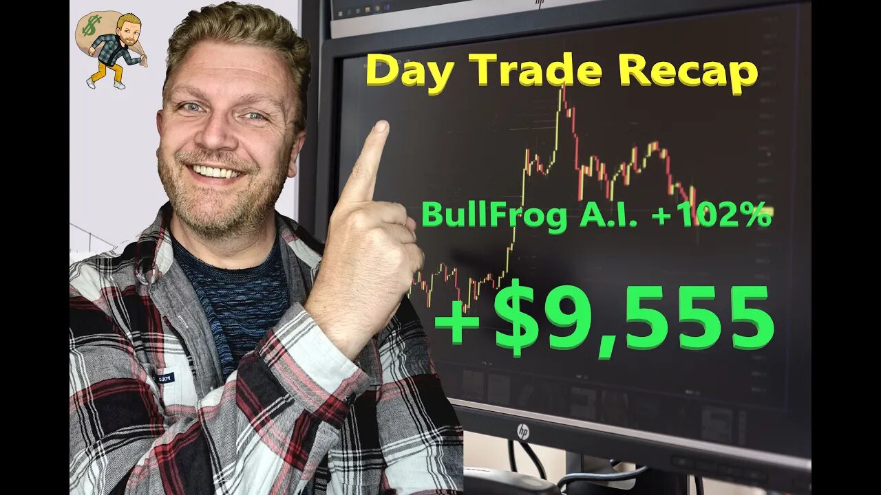 Day Trade With Tony Day Trade Recap +$9,555 $BFRG +102%