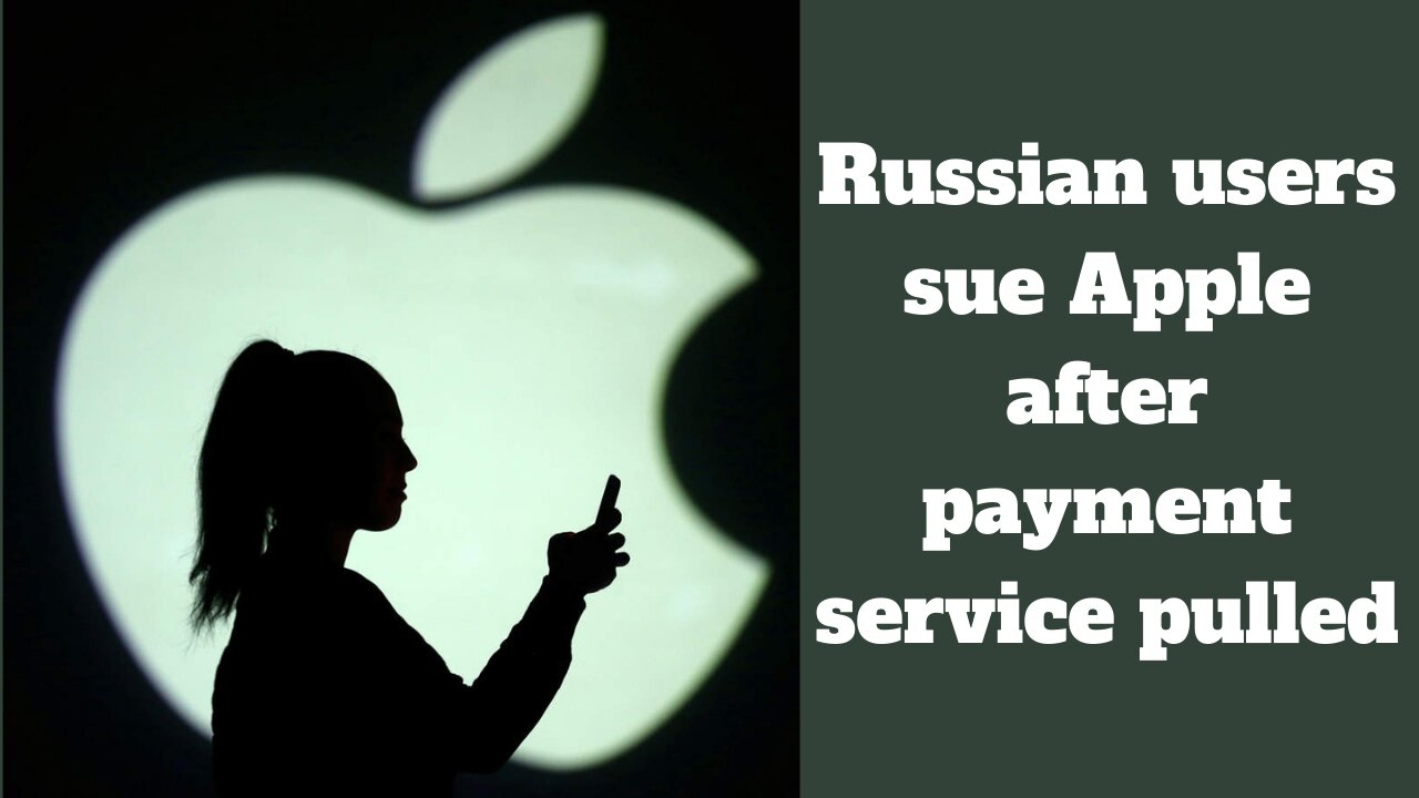 Russian User Sue Apple Aftter Payment Service Pulled
