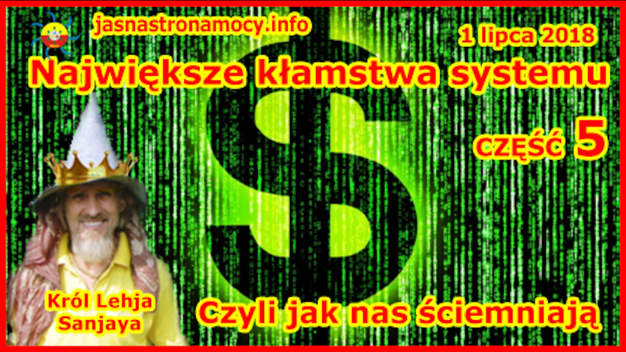 Największe kłamstwa systemu - czyli jak nas okłamują - CZĘŚĆ 5