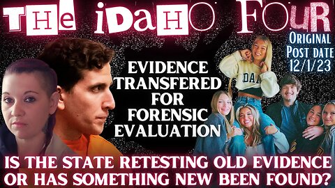 Idaho Seals TRANSFER OF EVIDENCE FOR FORENSIC EVALUATION | Bryan Kohberger (Posted 12/1/2023)