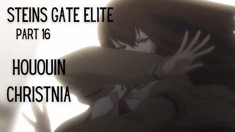Steins Gate Elite Part 16 : Hououin Christina