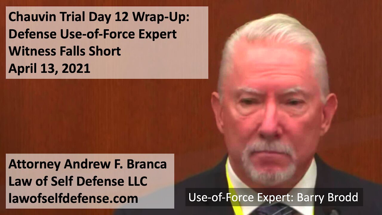 Chauvin Trial Day 12 Wrap-Up: Defense Use-of-Force Expert Witness Falls Short