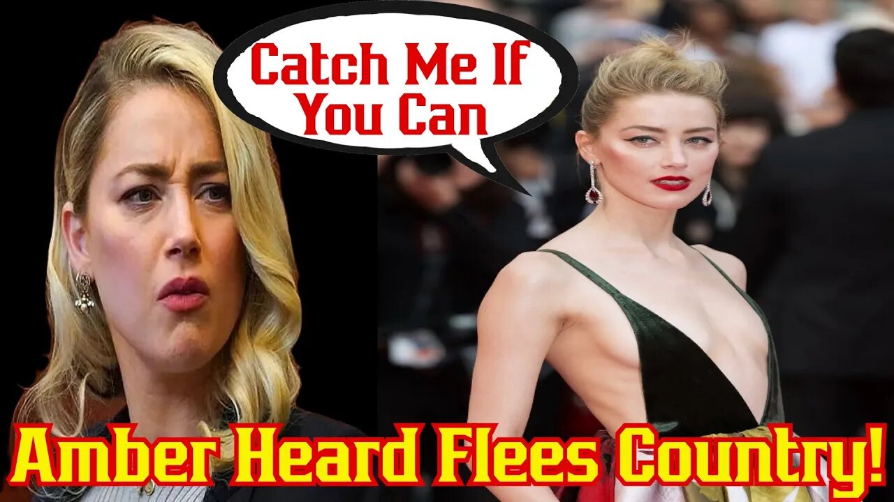 Amber Heard Flees To Spain! Now We Know Why?