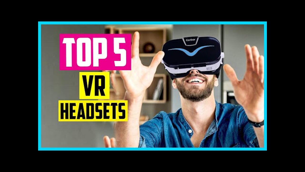 Top 5 best VR headsets