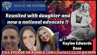 Rescue The Fosters w/ Reunited Mother & National Advocate - Kaylee Edwards Doss