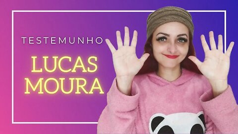 Testemunho de Lucas Moura