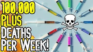 SHOCKING: 100,000 PLUS DEATHS A WEEK! - VACCINE GENOCIDE! - EU To Prosecute President?