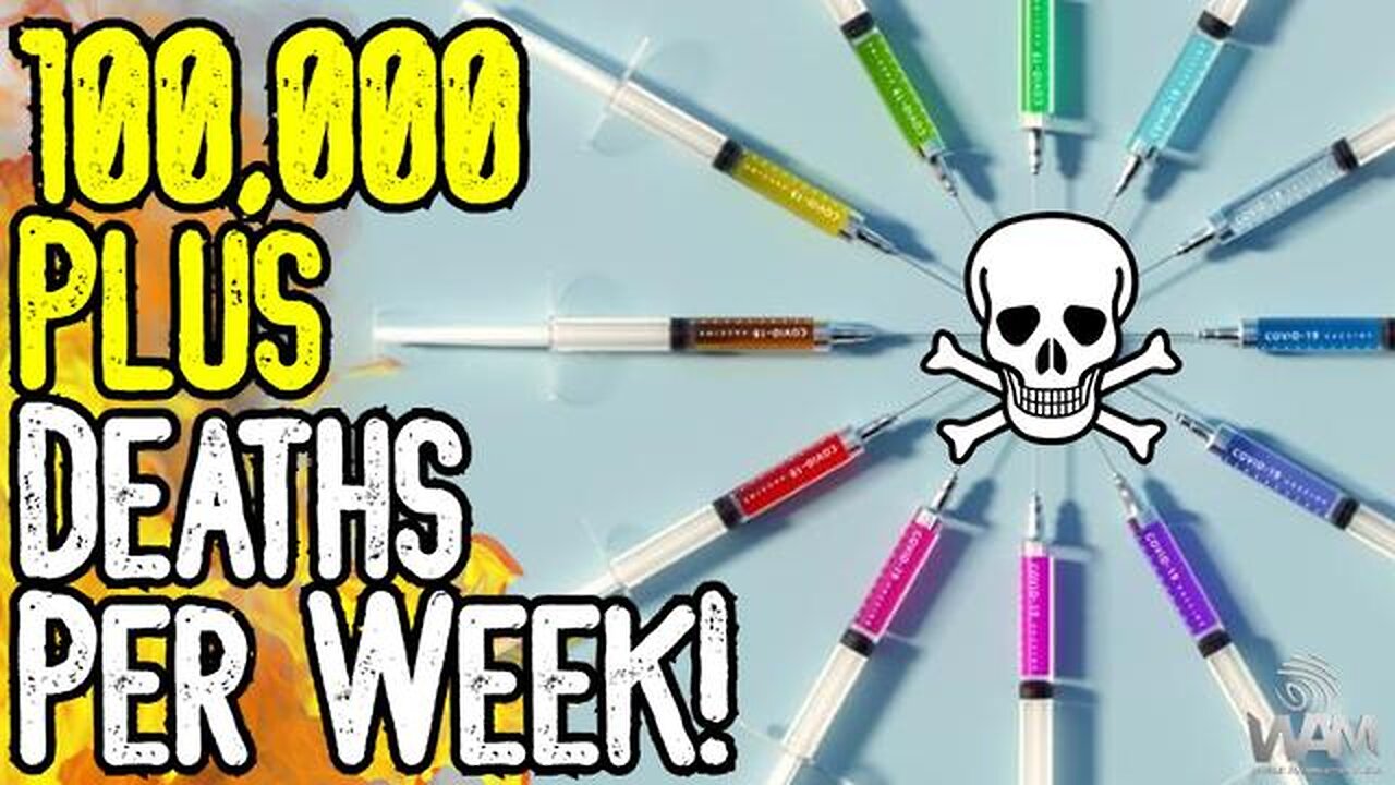 SHOCKING: 100,000 PLUS DEATHS A WEEK! - VACCINE GENOCIDE! - EU To Prosecute President?