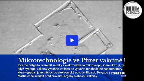 Mikrotechnologie ve Pfizer vakcíně! NOVÝ VÝZKUM - LA QUINTA COLUMNA - Ricardo Delgado Martín