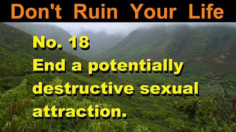 DRYL No. 18 | End a potentially destructive sexual attraction.