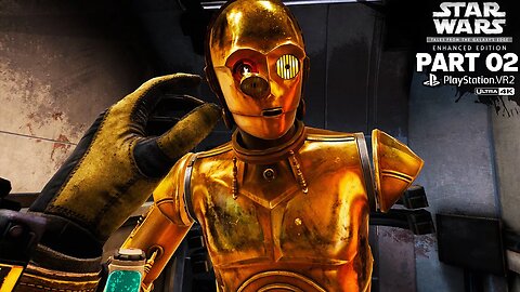 Star Wars: Tales from the Galaxy's Edge (PSVR2) - Part 2 - C-3PO NEEDS OUR HELP!