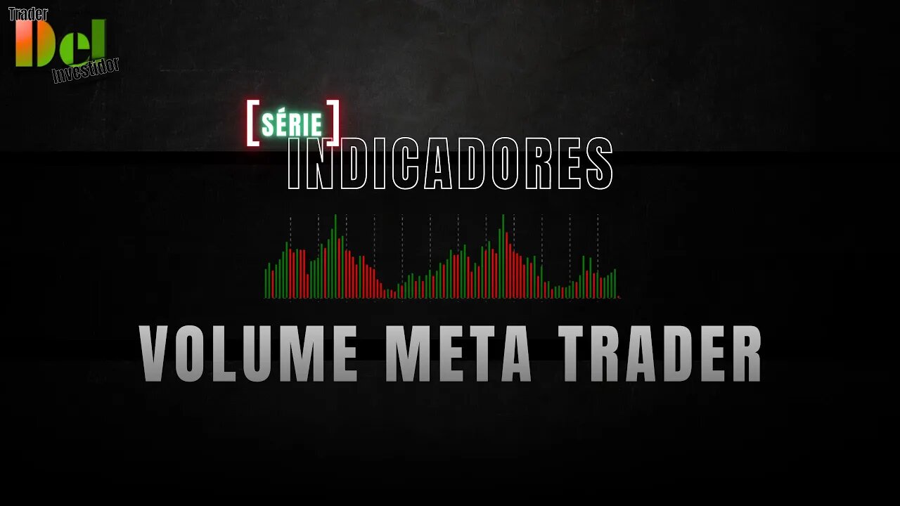 TUTORIAL "VOLUME" META TRADER [SÉRIE INDICADORES] PASSO Á PASSO