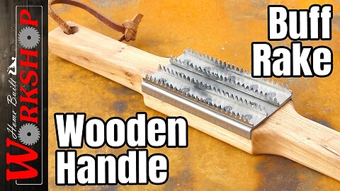 Making a Wooden Handle for a Buff Rake | A long overdue project