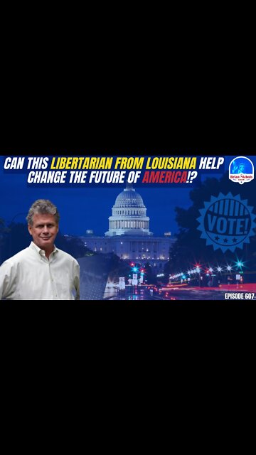 TBNS #shorts - Can this Libertarian from Louisiana Help Change the Future of America!?