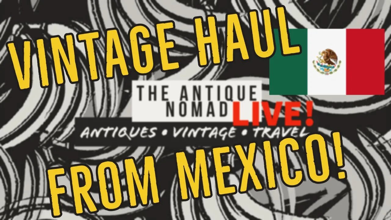 LIVE HAUL from a Mexican FLEA MARKET! | Cosas Usadas del Tianguis de Guaymas