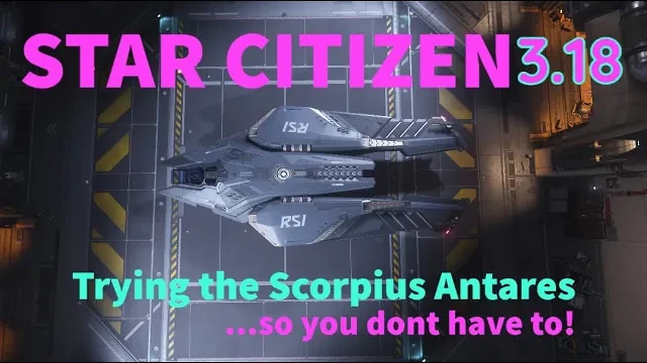 Trying the Scorpius Antares... so you dont have to! Star Citizen