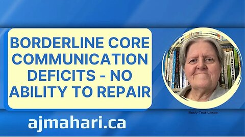 Borderline Core Communication Deficits - No Ability to Repair