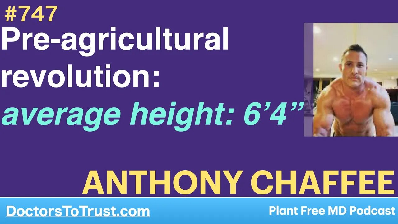 ANTHONY CHAFFEE 5 | Pre-agricultural revolution: average height: 6’4”