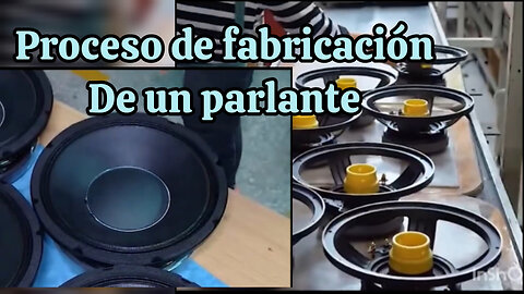 Cómo se fabrica un parlante