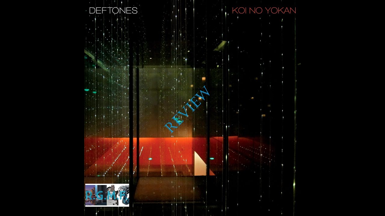 Deftones - Koi No Yokan Album Review