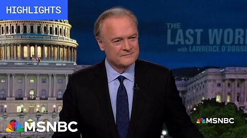 Watch The Last Word With Lawrence O’Donnell Highlights: May 28