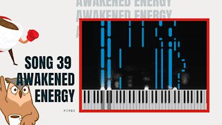 Awakened Energy (song 39, piano, ragtime music)