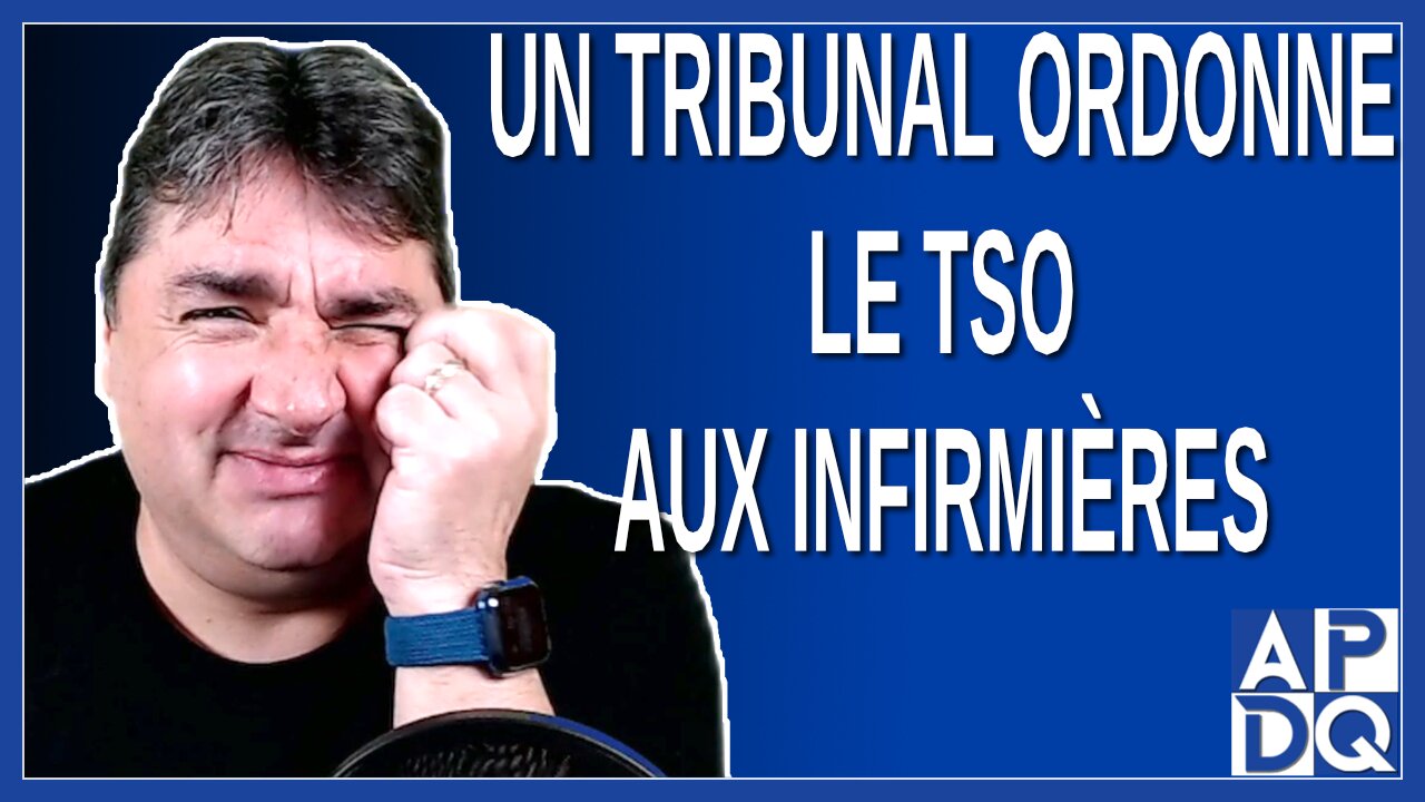 Un tribunal ordonne le TSO aux infirmières.