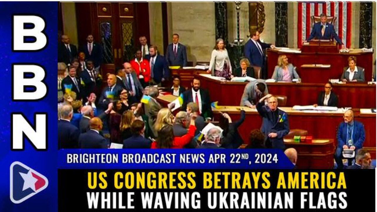 BBN, Apr 22, 2024 - US Congress BETRAYS America while waving UKRAINIAN flags