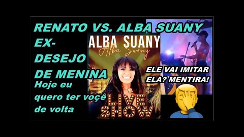 RENATO COVER & ALBA SUANY EX-FORRÓ DESEJO DE MENINA- ELE IMITA ELA KKKKK