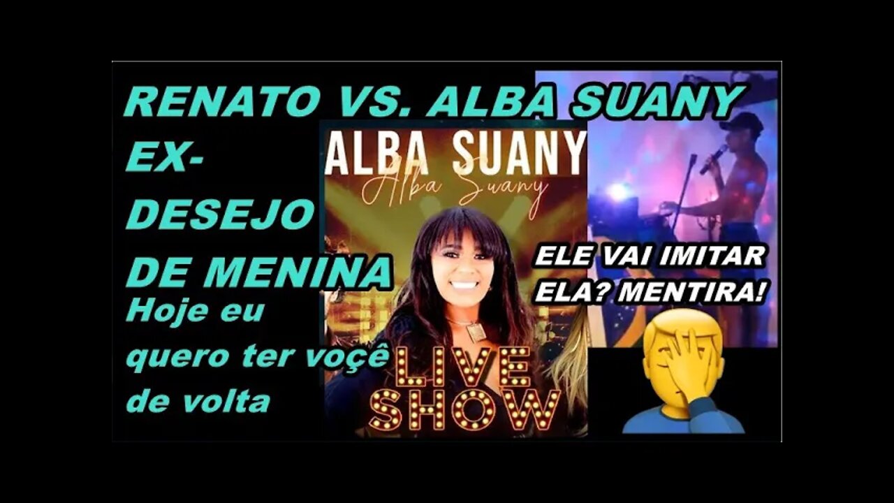 RENATO COVER & ALBA SUANY EX-FORRÓ DESEJO DE MENINA- ELE IMITA ELA KKKKK