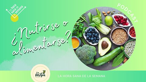 ¿Nutrirse o Alimentarse?