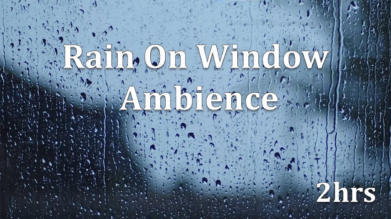 🔴2 HOURS of RAIN SOUND On Window || White Noise Rain For Sleep or to Relax to 😴