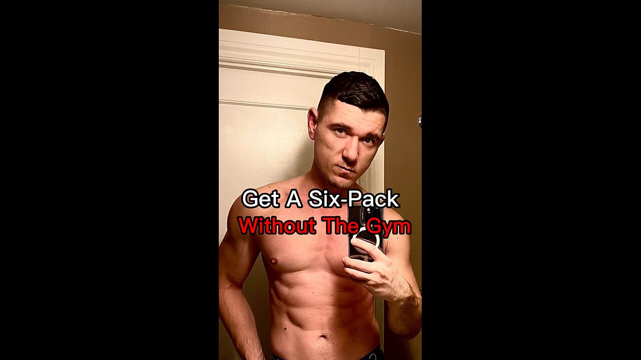 Get A Six-Pack Without The Gym