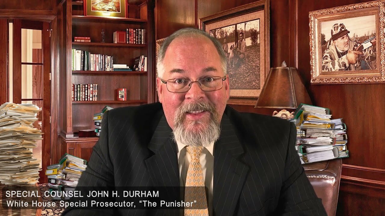 SPECIAL COUNSEL, JOHN "THE PUNISHING DOG OF WAR" DURHAM | THE DARKEST HOUR - TRUMP NEWS