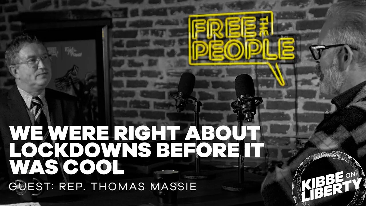 We Were Right About Lockdowns Before It Was Cool | Guest: Rep. Thomas Massie | Ep 158