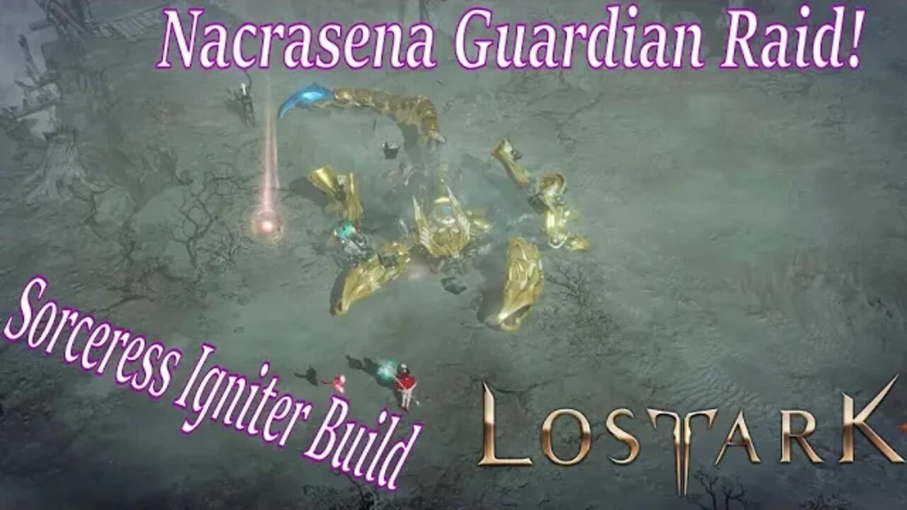 Lost Ark - Nacrasena Guardian Raid Boss on Sorceress Igniter Build