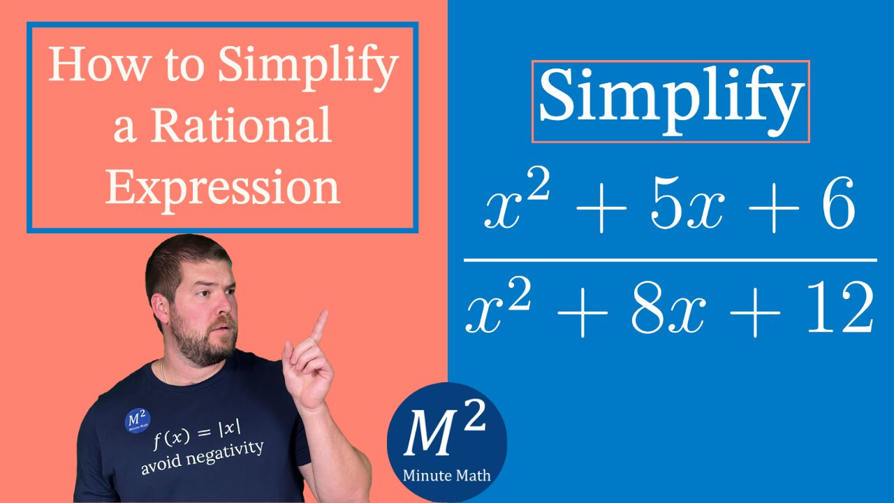 How to Simplify a Rational Expression | (x²+5x+6)/(x²+8x+12) | Minute Math