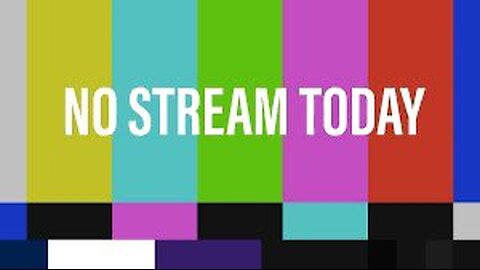 No Stream Thursday Night.