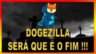 DOGEZILLA SERÁ QUE É O FIM !?!