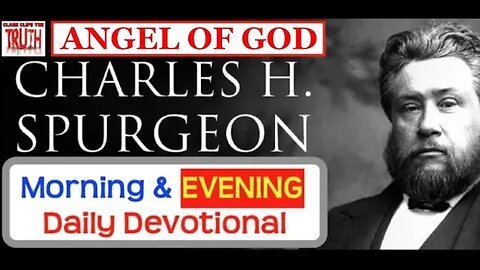 APRIL 10 PM | ANGEL OF GOD | C H Spurgeon's Morning and Evening | Audio Devotional