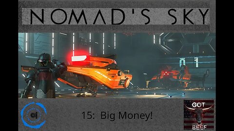 Nomad's Sky 15: Big Money!