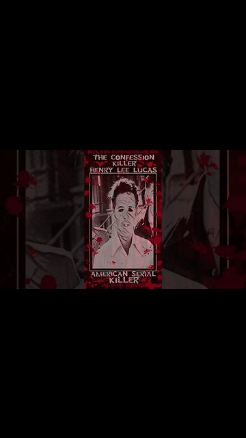 Henry Lee Lucas, The Confession Killer, American Serial Killer